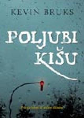 poljubi kišu 