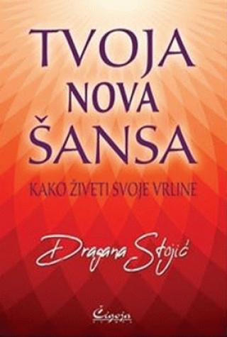 tvoja nova šansa kako živeti svoje vrline 