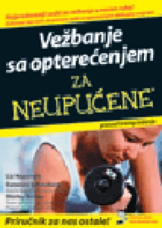 vežbanje sa opterećenjem za neupućene liz neporent suzan šlosberg širli arčer 