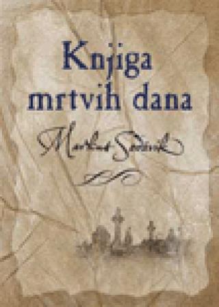 knjiga mrtvih dana markus sedžvik 
