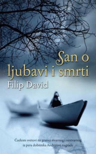 san o ljubavi i smrti filip david 