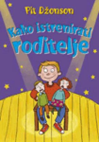 kako istrenirati roditelje pit džonson 