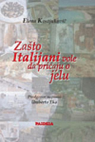 zašto italijani vole da pričaju o jelu elena kostjukovič 