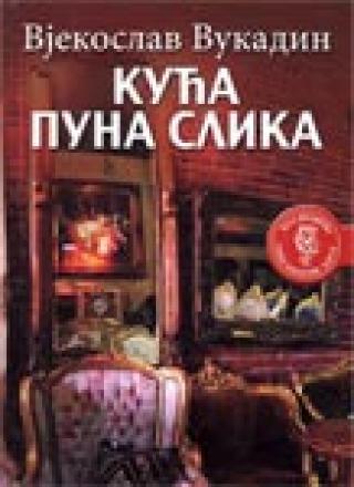 kuća puna slika vjekoslav vukadin 