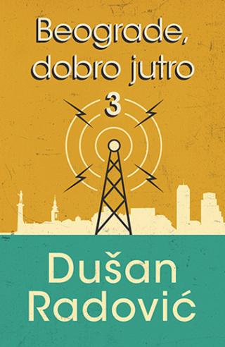 beograde, dobro jutro 3 dušan radović 