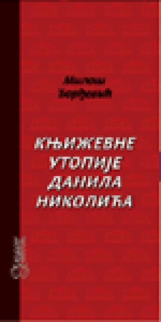 književne utopije danila nikolića danilo nikolić 