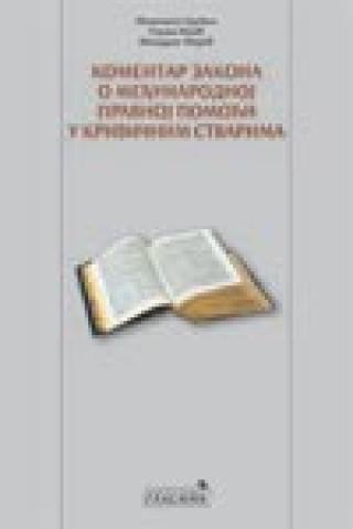 komentar zakona o međunarodnoj pravnoj pomoći u krivičnim stvarima goran ilić momčilo grubač miodrag majić 