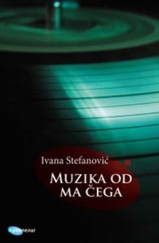 muzika od ma čega ivana stefanović 