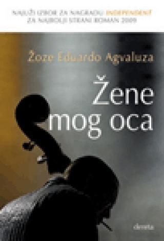 žene mog oca žoze eduardo agvaluza 