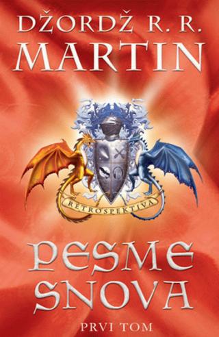 pesme snova retrospektiva knj 1 džordž r r martin 