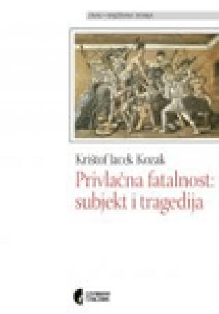 privlačna fatalnost krištof jacek kozak 