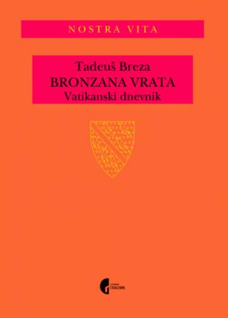 bronzana vrata vatikanski dnevnik tadeuš breza 