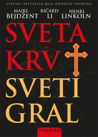 sveta krv, sveti gral henri linkoln majkl bajdžent ričard li 