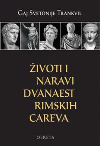 životi i naravi dvanaest rimskih careva gaj svetonije trankvil 