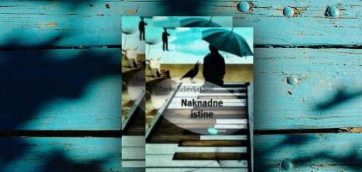 darko tuševljaković, naknadne istine 