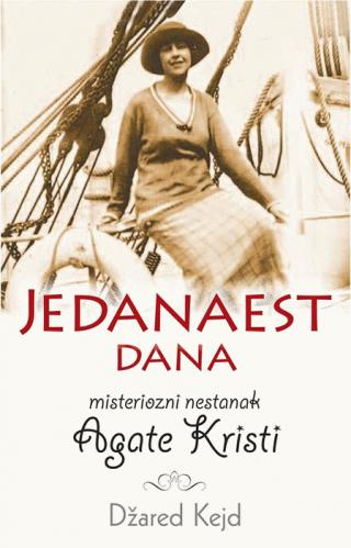 jedanaest dana misteriozni nestanak agate kristi džared kejd 