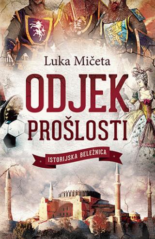 odjek prošlosti luka mičeta 