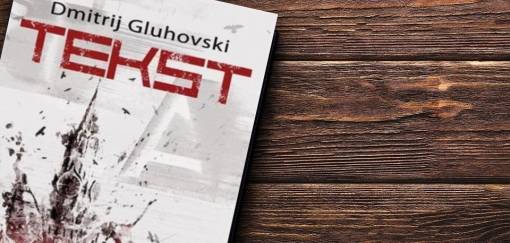 dimitrij gluhovski, tekst 