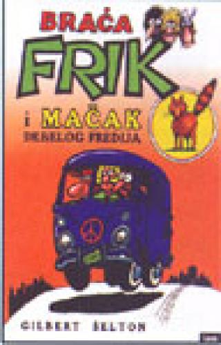 braća frik i mačak debelog fredija 