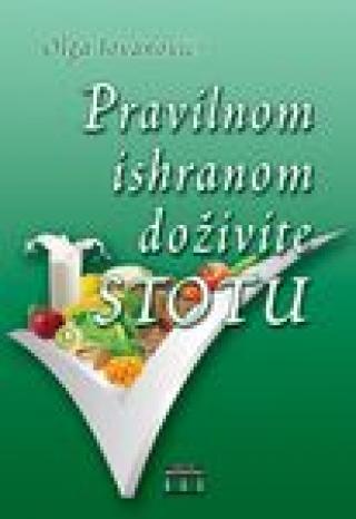 pravilnom ishranom doživite stotu olga p jovanović 