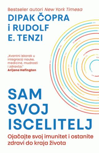 sam svoj iscelitelj ojačajte svoj imunitet i ostanite zdravi do kraja života dipak čopra rudolf e tenzi 
