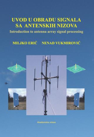 uvod u obradu signala sa antenskih nizova miljko erić nenad vukmirović 