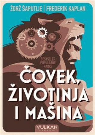 čovek, životinja i mašina žorž šaputije 