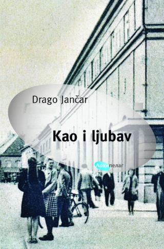 kao i ljubav drago jančar 