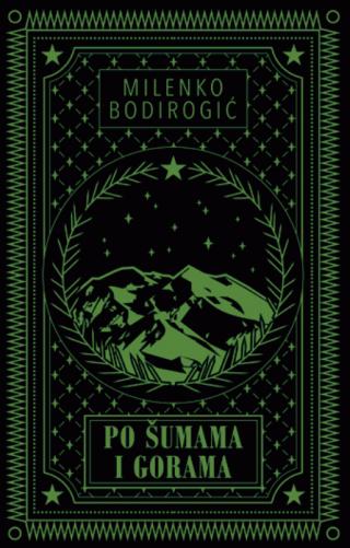 po šumama i gorama milenko bodirogić 