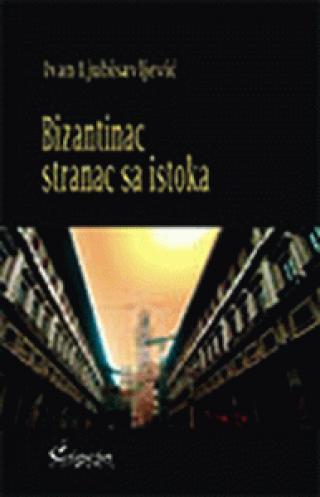 blizantinac stranac sa istoka ivan ljubisavljević 