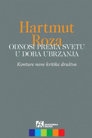 odnosi prema svetu u doba ubrzanja rosa hartmut 