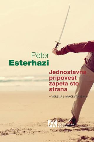 jednostavna pripovest zapeta sto strana peter esterhazi 