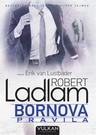 bornova pravila erik van lustbader mirko bižić robert ladlam 