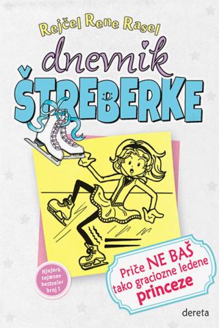 dnevnik štreberke 4 priče ne baš graciozne ledene princeze rejčel rene rasel 