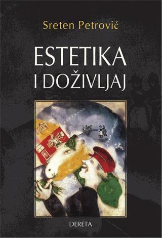 estetika i doživljaj ljubitelju umetnosti i lepote sreten petrović 