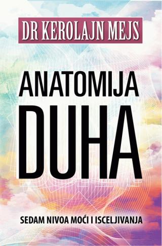 anatomija duha kerolin mejs 