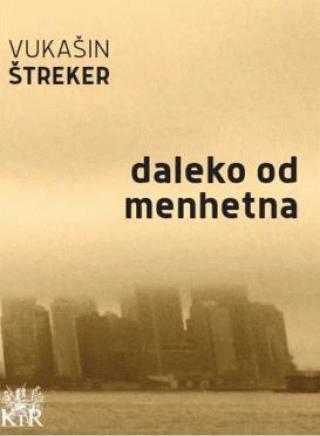 daleko od menhetna vukašin štreker 