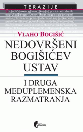 nedovršeni bogišićev ustav i druga međuplemenska razmatranja vlaho bogišić 