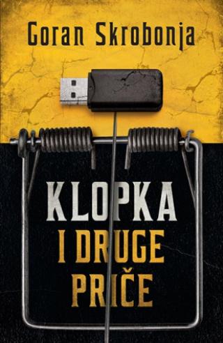 klopka i druge priče goran skrobonja 