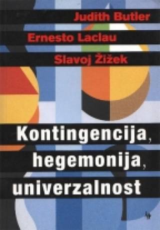kontingencija, hegemonija, univerzalnost 