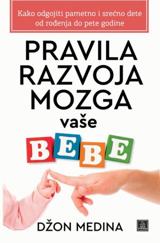 pravila razvoja mozga vaše bebe džon medina 