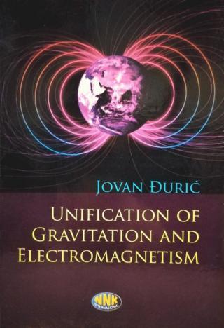 unification of gravitation and electromagnetism jovan đurić 
