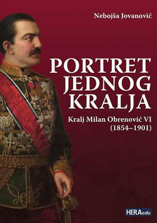 portret jednog kralja kralj milan obrenović iv (1854 1901) 