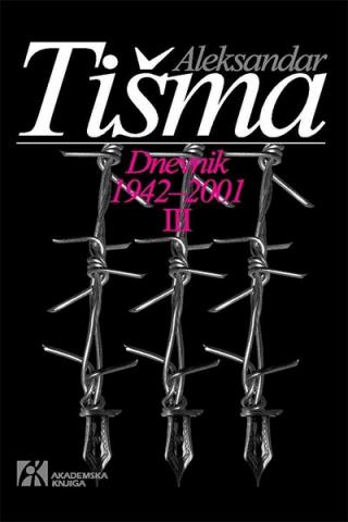 dnevnik 1942 2001 tom iii aleksandar tišma 