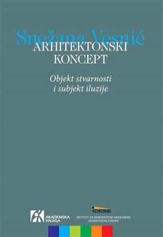 arhitektonski koncept objekt stvarnosti i subjekt iluzije snežana vesnić 