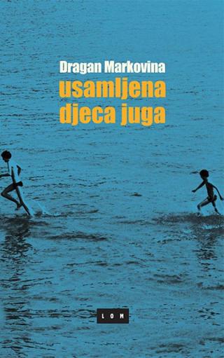 usamljena djeca juga dragan markovina 