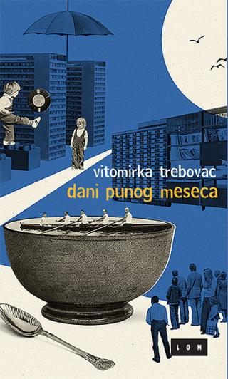 dani punog meseca vitomirka trebovac 
