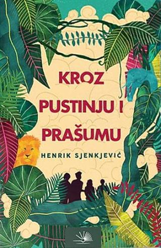 kroz pustinju i prašumu henrik sjenkjevic 