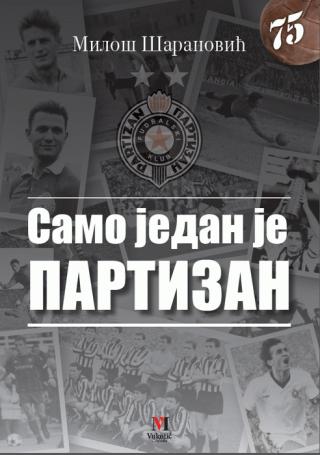 samo jedan je partizan miloš šaranović 