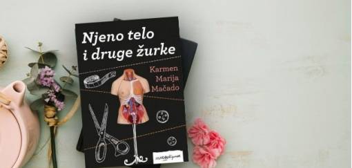 karmen marija mačado, njeno telo i druge žurke 